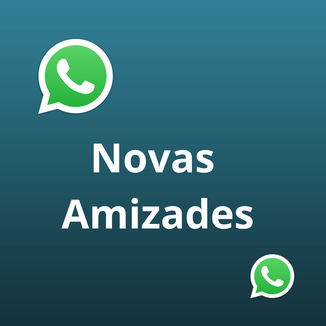 Grupo de novas amizades no whatsapp