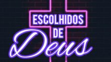 Os Escolhidos de Deus