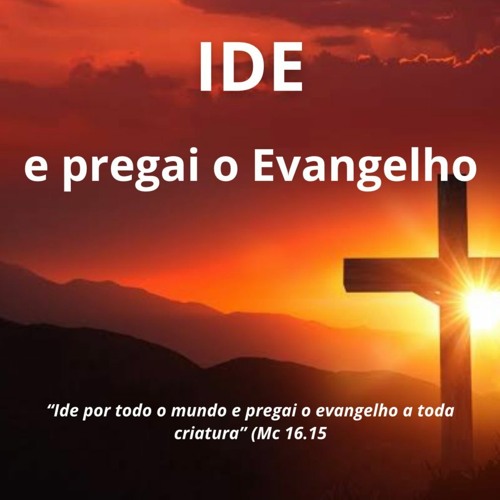 Ide e pregai o evangelho